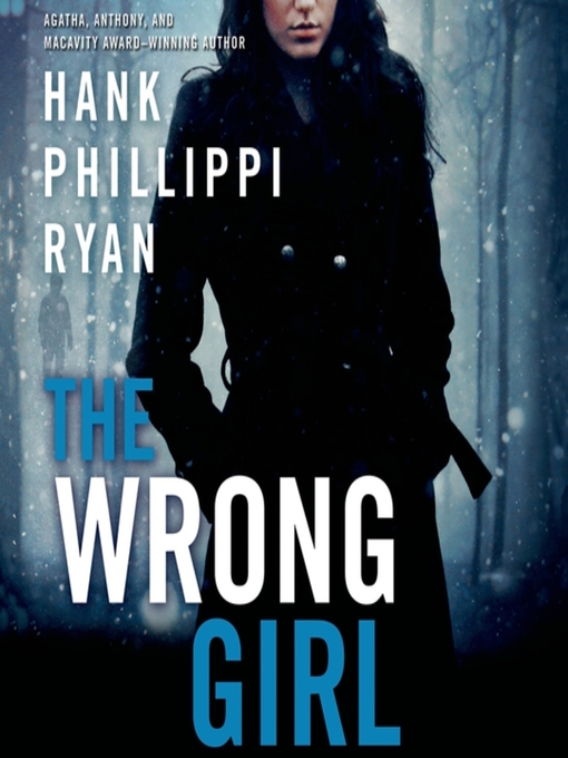 Title details for The Wrong Girl by Hank Phillippi Ryan - Wait list